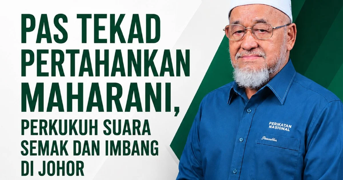 Johor PAS makes final push to retain Maharani, sole state seat from last election